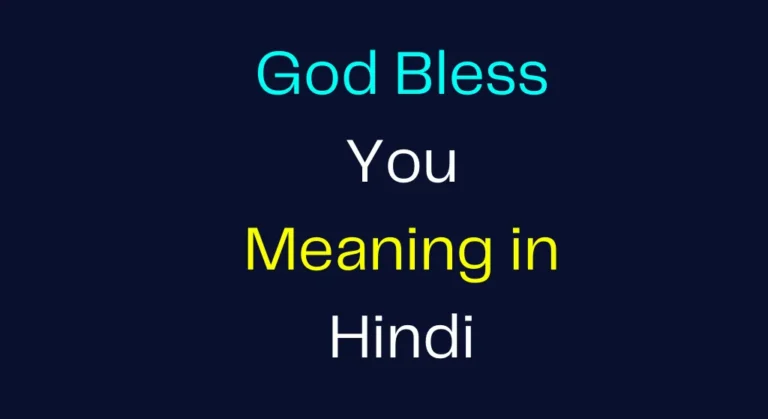 God Bless You Meaning in Hindi